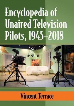 portada Encyclopedia of Unaired Television Pilots, 1945-2018 (en Inglés)