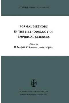 portada Formal Methods in the Methodology of Empirical Sciences: Proceedings of the Conference for Formal Methods in the Methodology of Empirical Sciences, Wa (en Inglés)