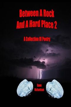 portada Between A Rock And A Hard Place 2: A Collection Of Poetry (en Inglés)