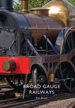 portada Broad Gauge Railways (Shire Library) (en Inglés)