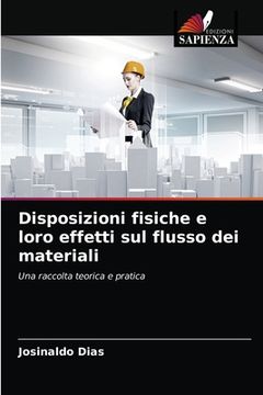 portada Disposizioni fisiche e loro effetti sul flusso dei materiali (in Italian)