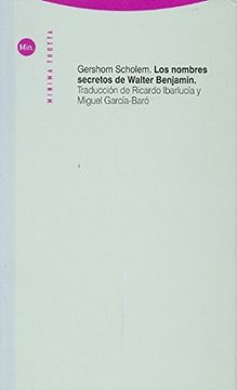 portada Los Nombres Secretos de Walter Benjamin (in Spanish)