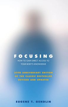 portada Focusing: How To Open Up Your Deeper Feelings And Intuition (in English)