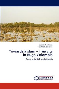 portada towards a slum - free city in buga colombia (en Inglés)