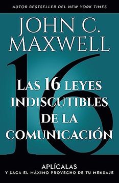 portada Las 16 Leyes Indiscutibles de la Comunicación (in Spanish)