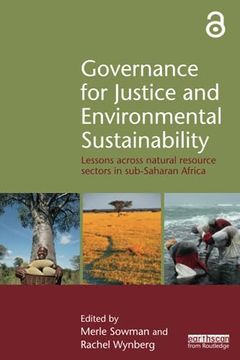 portada Governance for Justice and Environmental Sustainability: Lessons Across Natural Resource Sectors in Sub-Saharan Africa (in English)