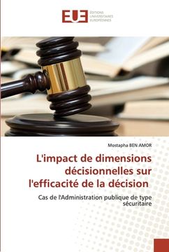 portada L'impact de dimensions décisionnelles sur l'efficacité de la décision (en Francés)