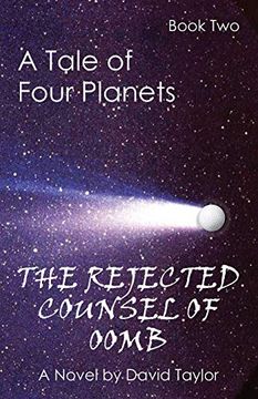 portada A Tale of Four Planets Book Two: The Rejected Counsel of Oomb (2) (en Inglés)