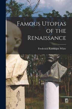 portada Famous Utopias of the Renaissance (en Inglés)