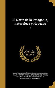 portada El Norte de la Patagonia, Naturaleza y Riquezas; 2 (in Spanish)