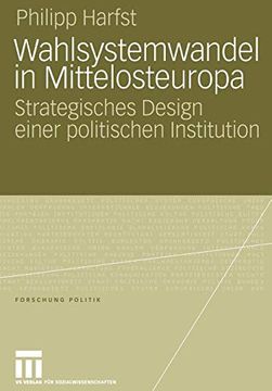 portada Wahlsystemwandel in Mittelosteuropa: Strategisches Design Einer Politischen Institution (Forschung Politik) (en Alemán)