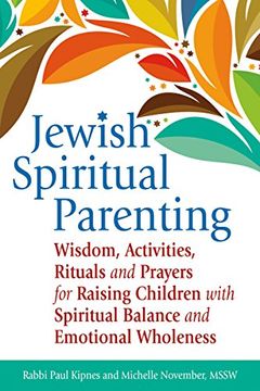 portada Jewish Spiritual Parenting: Wisdom, Activities, Rituals and Prayers for Raising Children with Spiritual Balance and Emotional Wholeness