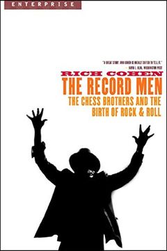 portada The Record Men: The Chess Brothers and the Birth of Rock & Roll: The Chess Brothers and the Birth of Rock and Roll (Enterprise) (in English)