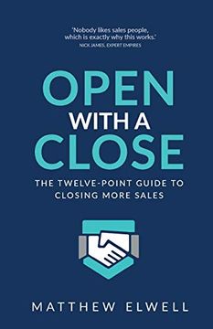 portada Open With a Close: The Twelve Point Guide to Closing More Sales 