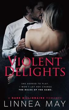 portada Violent Delights: A Dark Billionaire Romance (en Inglés)