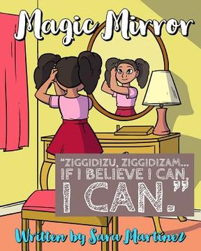 portada Magic Mirror: "Ziggidizu, Ziggidizam... If I believe I can, I CAN." (en Inglés)