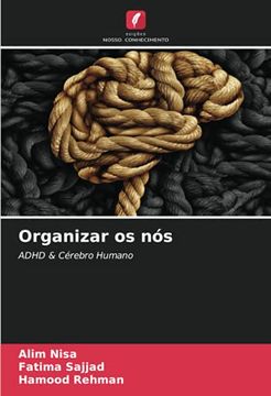 portada Organizar os Nós: Adhd & Cérebro Humano (en Portugués)