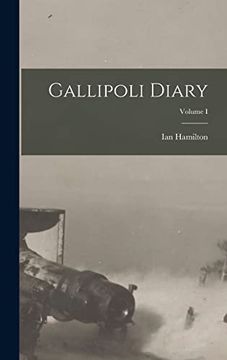 portada Gallipoli Diary; Volume i (en Inglés)