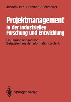 portada projektmanagement in der industriellen forschung und entwicklung: einf hrung anhand von beispielen aus der informationstechnik (in German)