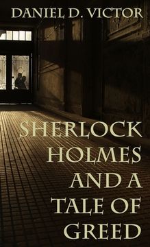 portada Sherlock Holmes and A Tale of Greed (en Inglés)