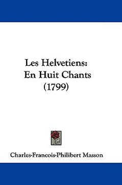 portada les helvetiens: en huit chants (1799) (en Inglés)