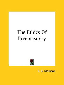 portada the ethics of freemasonry (en Inglés)