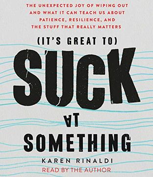 portada It's Great to Suck at Something: The Exceptional Benefits of Being Unexceptional () (en Inglés)