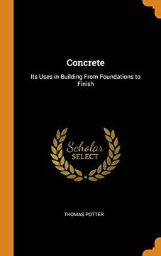 portada Concrete: Its Uses in Building From Foundations to Finish (libro en inglés)