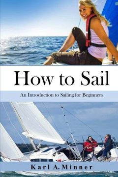 portada How to Sail: An Introduction to Sailing for Beginners (en Inglés)