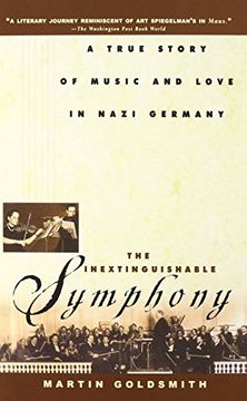 portada The Inextinguishable Symphony: A True Story of Music and Love in Nazi Germany 