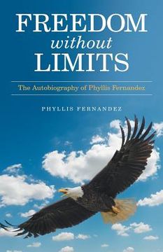 portada Freedom Without Limits: The Autobiography of Phyllis Fernandez (en Inglés)