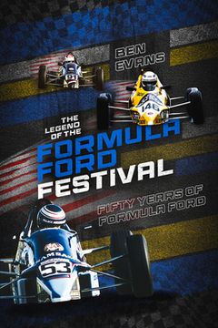 portada The Legend of the Formula Ford Festival: Fifty Years of Motor Racing Action (en Inglés)