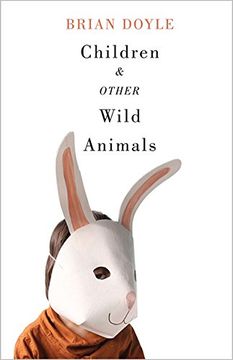portada Children and Other Wild Animals: Notes on badgers, otters, sons, hawks, daughters, dogs, bears, air, bobcats, fishers, mascots, Charles Darwin, newts, ... tigers and various other zoological matters (in English)