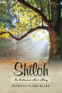 portada The Dream of Shiloh: An Arkansas Love Story
