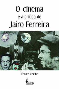 portada O Cinema e a Crítica de Jairo Ferreira (Em Portuguese do Brasil)