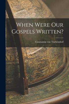portada When Were our Gospels Written? (en Inglés)