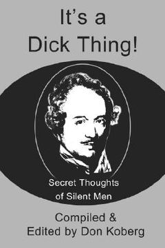 portada it's a dick thing!: secret thoughts of silent men