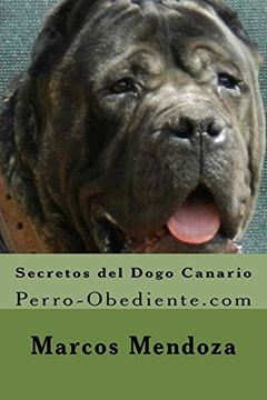 portada Secretos del Dogo Canario: Perro-Obediente. Com