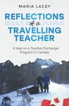portada Reflections of a Travelling Teacher: A Year on a Teacher Exchange Program in Canada (en Inglés)
