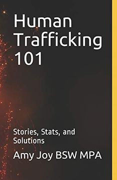 portada Human Trafficking 101: Stories, Stats, and Solutions (en Inglés)