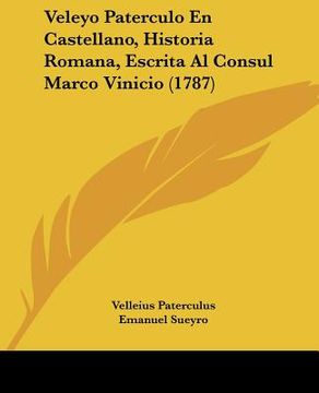 portada veleyo paterculo en castellano, historia romana, escrita al consul marco vinicio (1787)