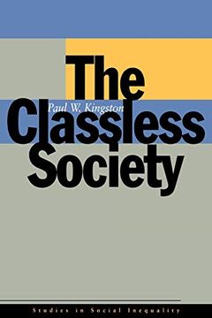 portada The Classless Society (Studies in Social Inequality) (in English)