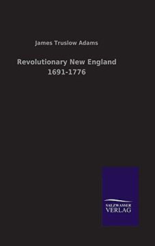 portada Revolutionary new England 1691-1776 (en Inglés)