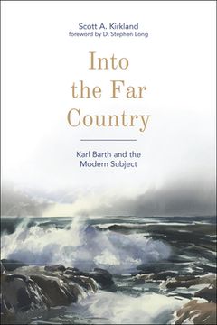portada Into the Far Country: Karl Barth and the Modern Subject