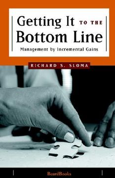 portada getting it to the bottom line: management by incremental gains