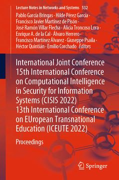 portada International Joint Conference 15th International Conference on Computational Intelligence in Security for Information Systems (Cisis 2022) 13th Inter (in English)