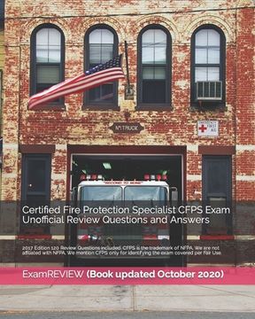 portada Certified Fire Protection Specialist CFPS Exam Unofficial Review Questions and Answers 2017 Edition: 120 Review Questions included (en Inglés)