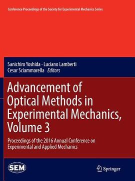 portada Advancement of Optical Methods in Experimental Mechanics, Volume 3: Proceedings of the 2016 Annual Conference on Experimental and Applied Mechanics (in English)