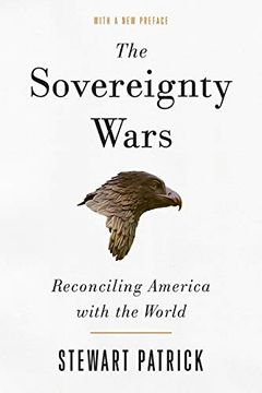 portada The Sovereignty Wars: Reconciling America With the World (en Inglés)