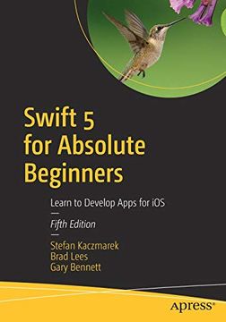 portada Swift 5 for Absolute Beginners: Learn to Develop Apps for ios (en Inglés)